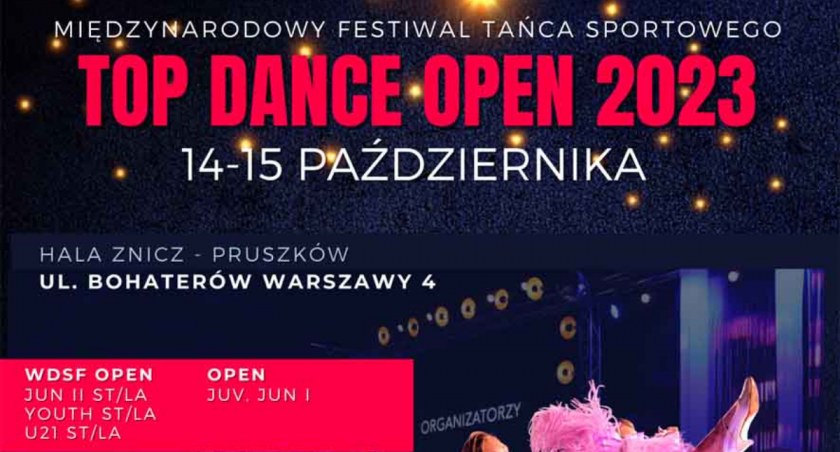 Top Dance Open 2023: Pruszków ponownie na Tanecznej Mapie Świata! Międzynarodowy Festiwal Tańca Sportowego