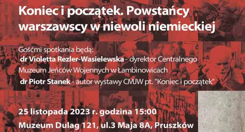 „Koniec i początek. Powstańcy warszawscy w niewoli niemieckiej”