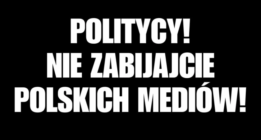 Politycy! Nie zabijajcie polskich mediów!