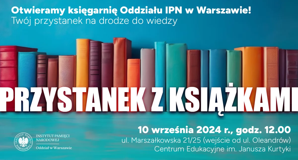 Przystanek z książkami. Otwieramy księgarnię Oddziału IPN w Warszawie – Twój przystanek na drodze do wiedzy