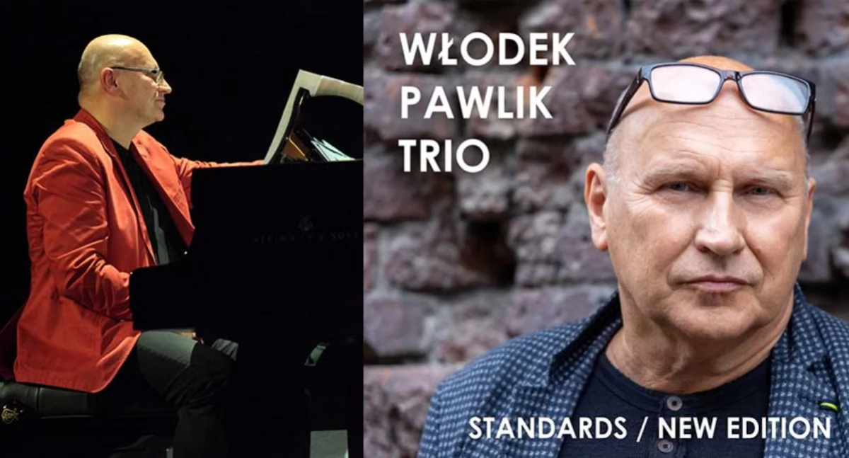 Premiera płyty „Włodek Pawlik Trio - Standards/New Edition”
