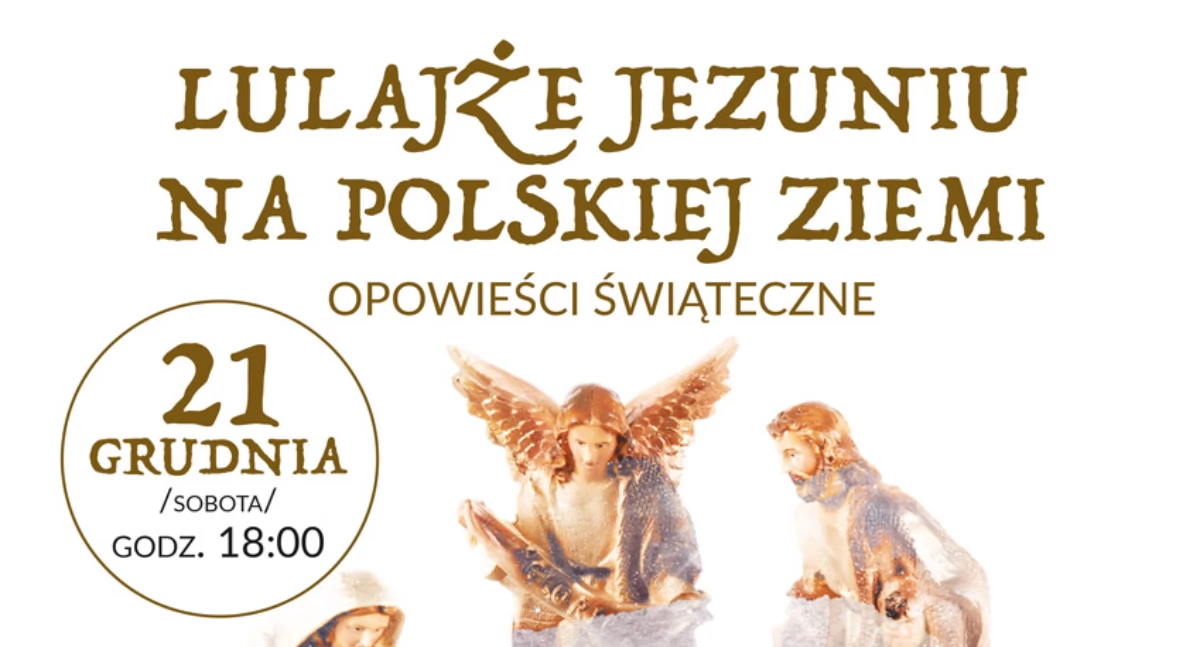 Lulajże Jezuniu na polskiej ziemi - opowieści świąteczne w gminie Michałowice