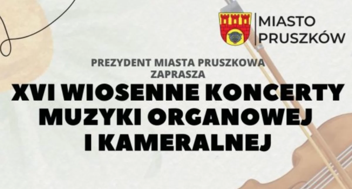 Koncert muzyki organowej i kameralnej „Pamięci Grzegorza Witkowskiego – organy i skrzypce” w Pruszkowie