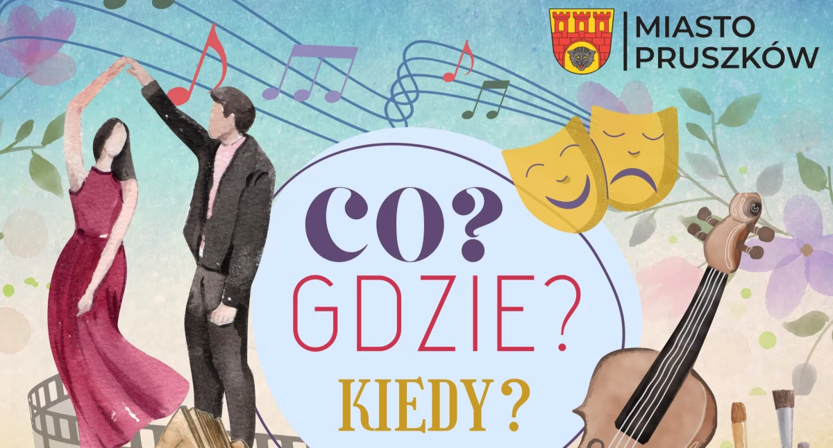 Co? Gdzie? Kiedy? Kalendarz wydarzeń kulturalnych w Pruszkowie od 9 do 15 maja 2025