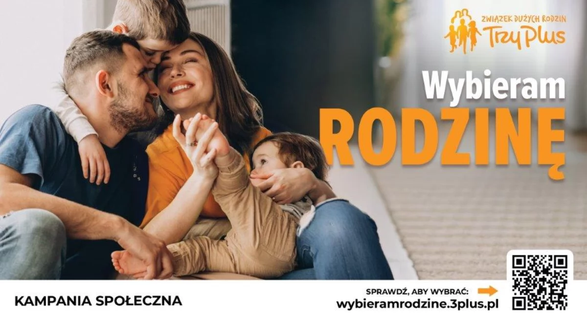 „Wybieram Rodzinę” – ogólnopolska kampania społeczna Związku Dużych Rodzin Trzy Plus