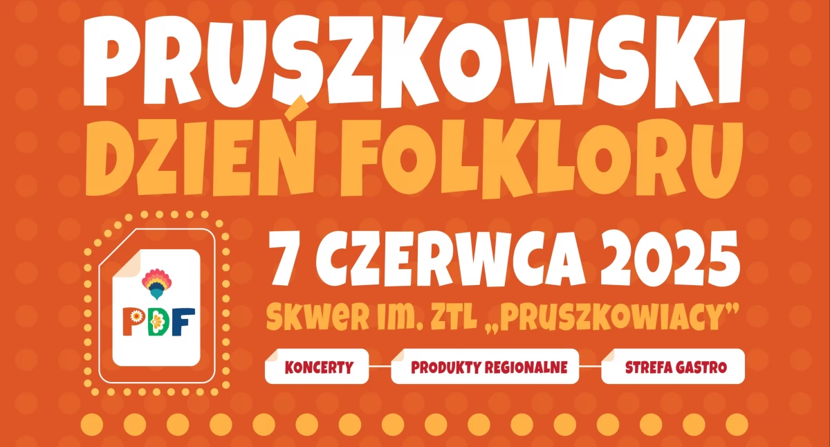 PDF – Pruszkowski Dzień Folkloru 2025: Święto folkloru już 7 czerwca!