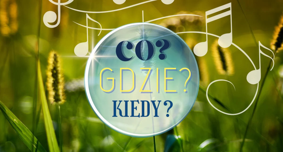 Co? Gdzie? Kiedy? w Pruszkowie. Przegląd wydarzeń kulturalnych od 13 do 19 czerwca