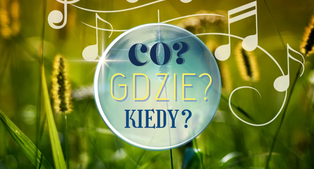 Co? Gdzie? Kiedy? Kalendarz wydarzeń kulturalnych w dniach 11-17 lipca 2025 w Pruszkowie