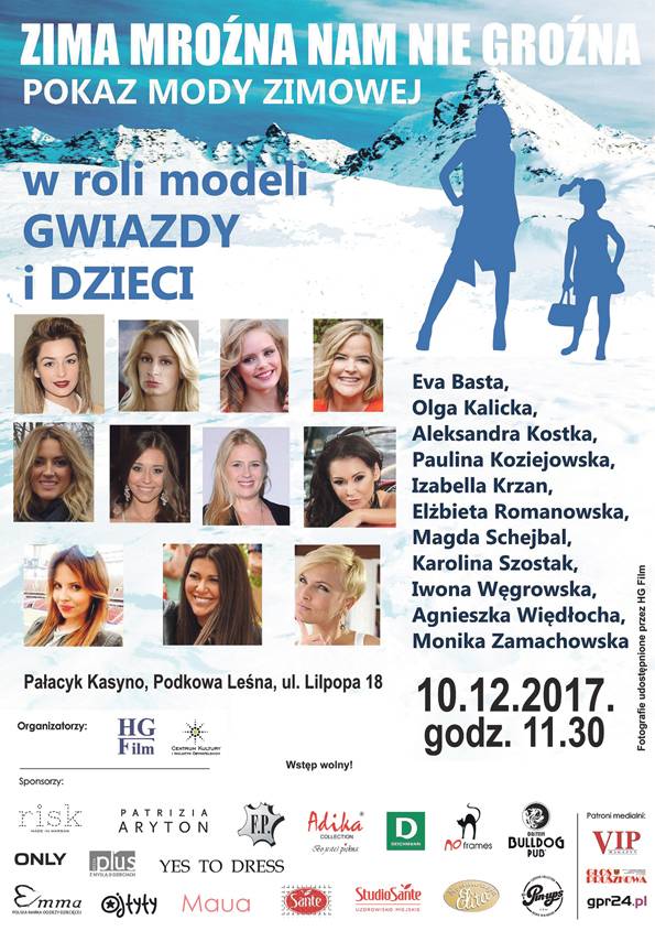 Zima mroźna nam nie groźna - pokaz mody zimowej - w roli modeli i GWIAZDY i DZIECI