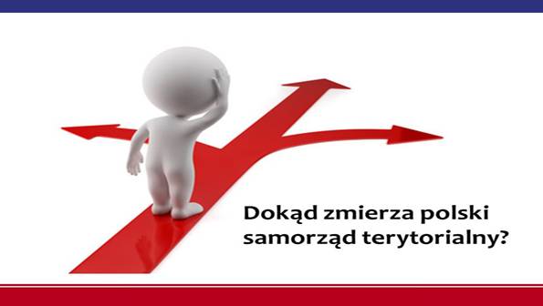 Marszałkowie województw, starostowie, burmistrzowie i wójtowie przeciwko demontażowi samorządów