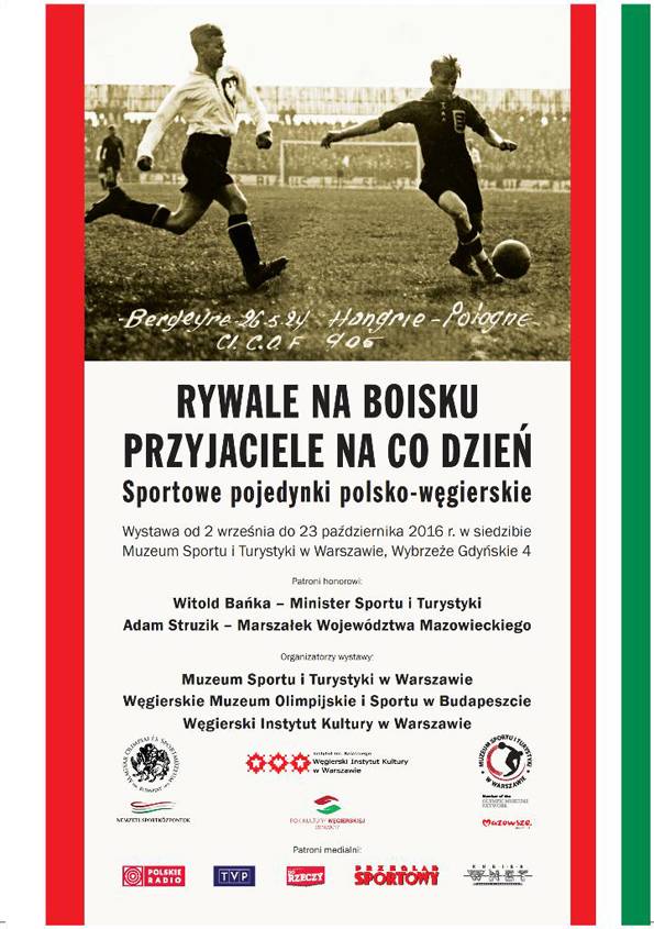 Wystawa „Rywale na boisku. Przyjaciele na co dzień.  Sportowe pojedynki polsko-węgierskie”