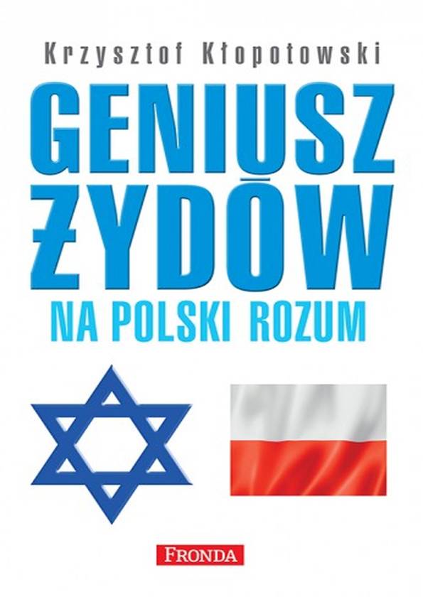 „Geniusz Żydów na Polski rozum” - Krzysztof Kłopotowski (2.09.2015 r. - premiera)