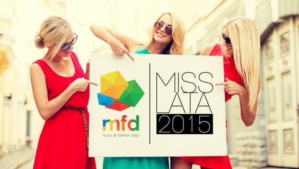 MUSIC & FASHION DAYS Zegrze 2015 oraz wybory MISS LATA 2015 - nasz patronat medialny
