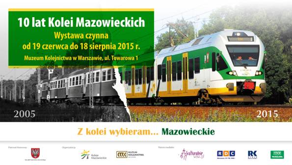 Wystawa „10 lat Kolei Mazowieckich” w Muzeum Kolejnictwa