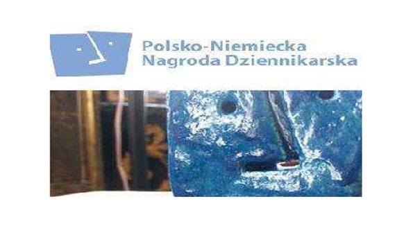 Znamy nominacje do finału XVII konkursu o Polsko-Niemiecką Nagrodę Dziennikarską im. Tadeusza Mazowi