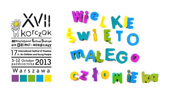 XVII Międzynarodowy Festiwal Teatrów dla Dzieci i Młodzieży KORCZAK 2013