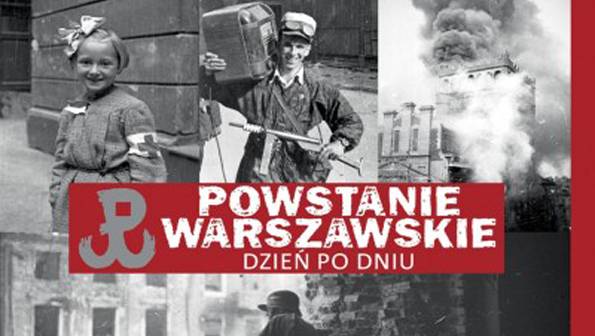 „Powstanie Warszawskie – dzień po dniu” - w cyklu KARTY HISTORII