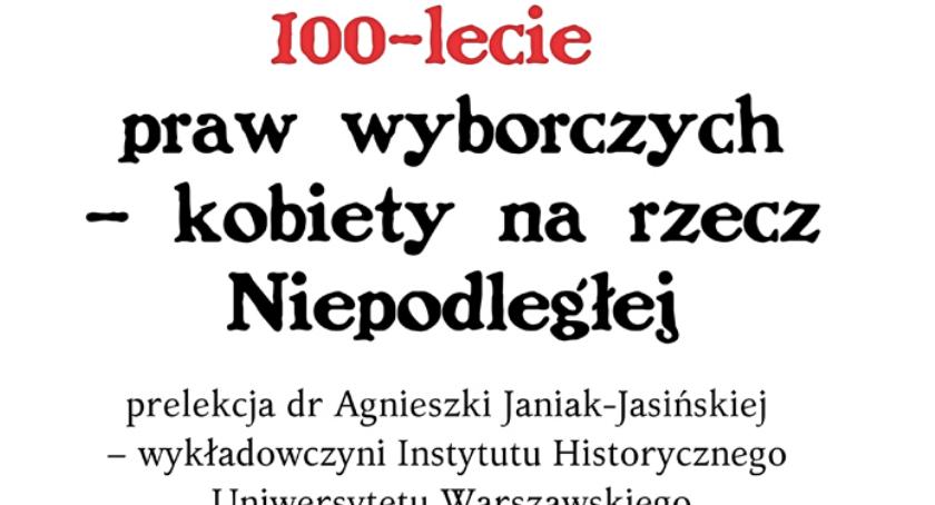 100-lecie praw wyborczych – kobiety na rzecz Niepodległej