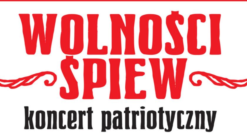 Wolności śpiew – koncert patriotyczny