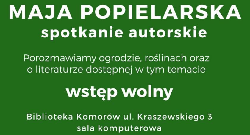 Maja Popielarska - zapraszamy na spotkanie 20.02 g.18:00
