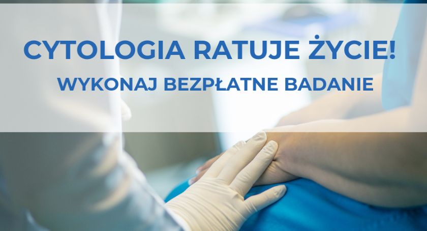 Cytologia ratuje życie. Zapraszamy na bezpłatne badania do Pruszkowa