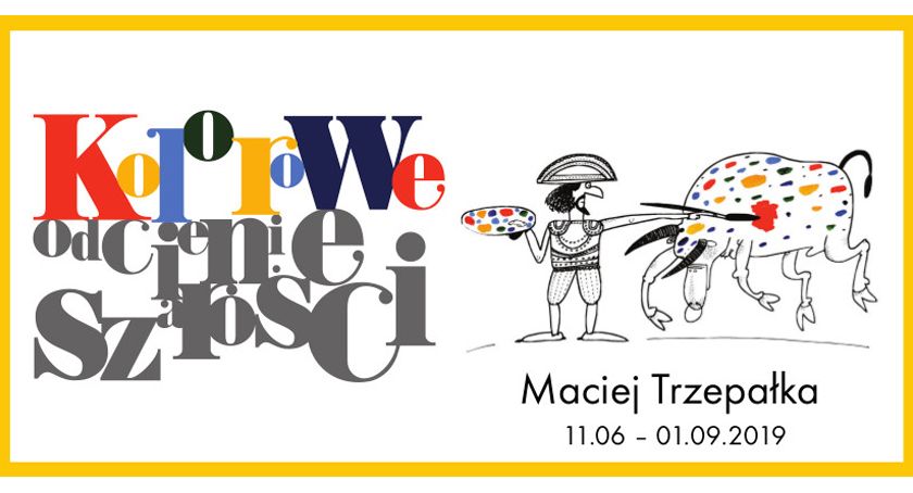 „Maciej Trzepałka. Kolorowe odcienie szarości