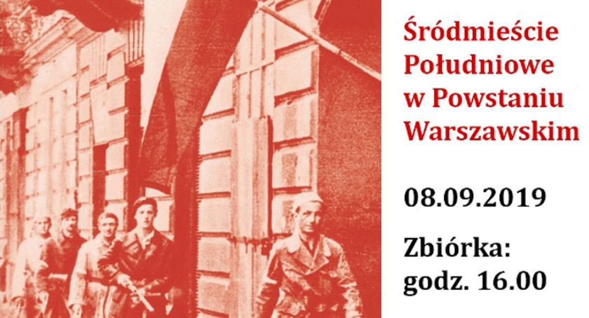 ŚRÓDMIEŚCIE POŁUDNIOWE W POWSTANIU WARSZAWSKIM – SPACER HISTORYCZNY