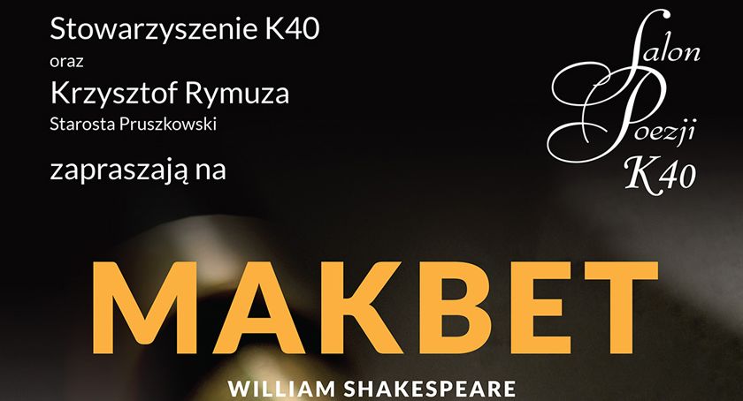 „Makbet” – William Shakespeare w Salonie Poezji K40