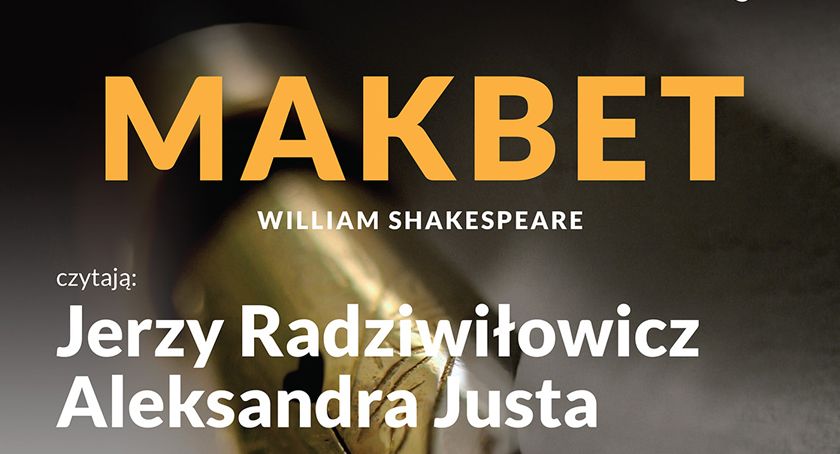 „Makbet” Williama Shakespeare w Salonie Poezji K40
