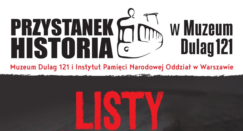 Muzeum Dulag 121 zaprasza - Listy ludzie piszą - korespondencja do władz PRL-u jako źródło dla historyka
