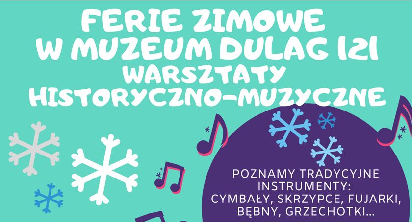 Ferie zimowe w Muzeum Dulag 121 – warsztaty historyczno-muzyczne