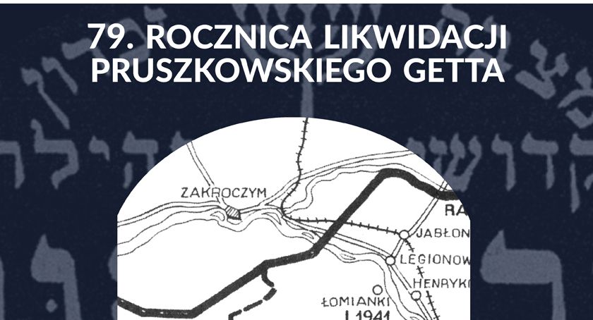Muzeum Dulag 121 - 79. Rocznica Likwidacji Pruszkowskiego Getta