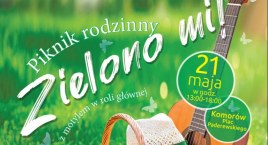 Zielono mi! w Komorowie - piknik rodzinny