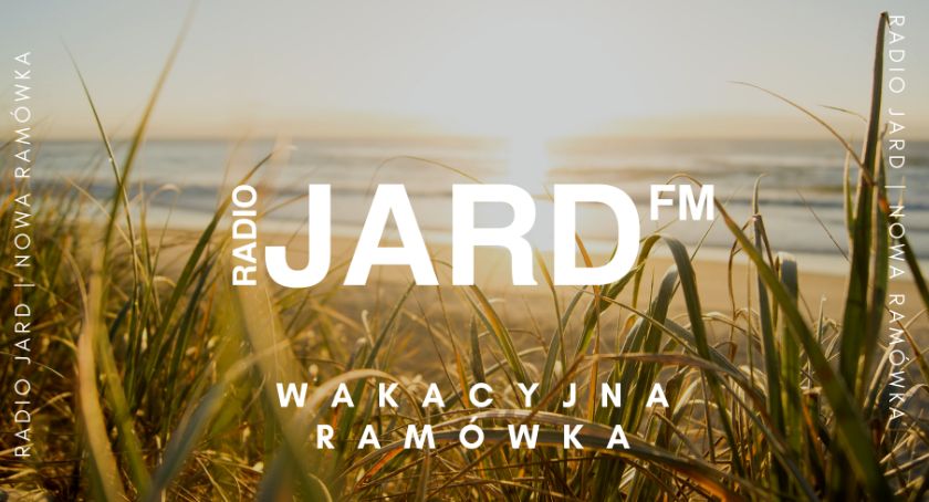 Całkowicie nowe brzmienie wakacyjnego Radia JARD