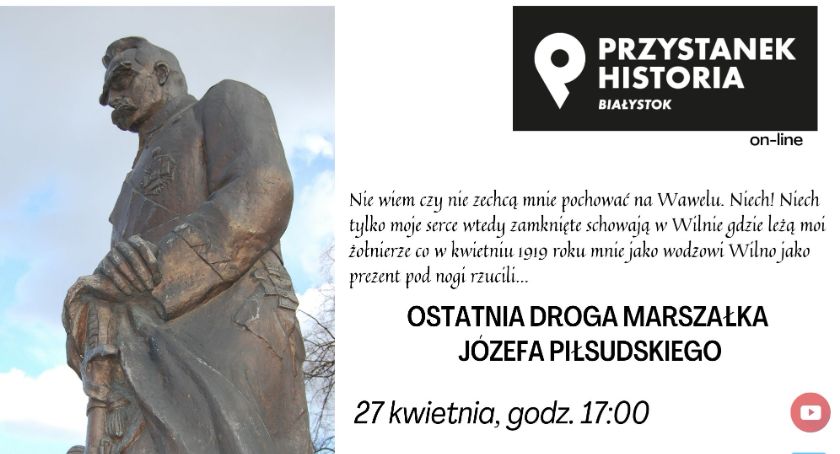 Jak wyglądała ostatnia droga Marszałka Józefa Piłsudskiego dowiesz się na Przystanku Historia 