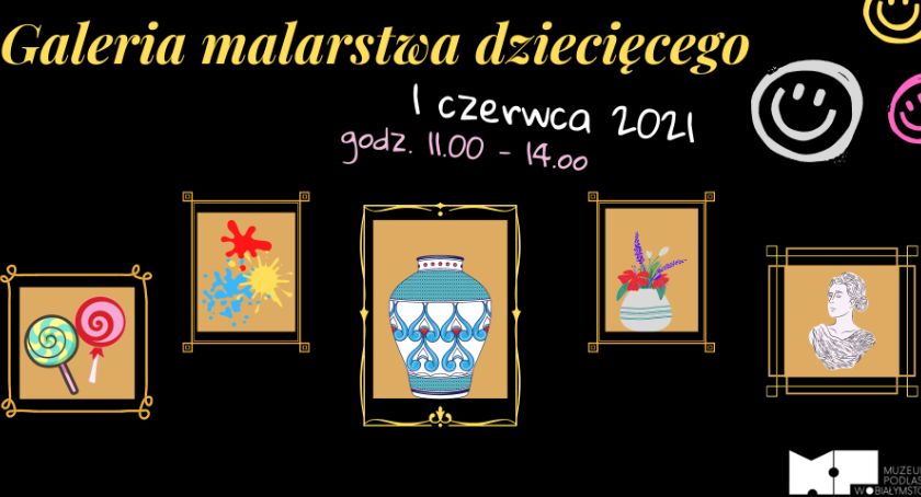 Galerię malarstwa dziecięcego chce stworzyć Muzeum Podlaskie w Dzień Dziecka