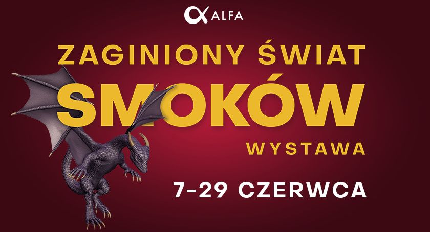 Wystawa Zaginiony Świat Smoków w Alfa Centrum