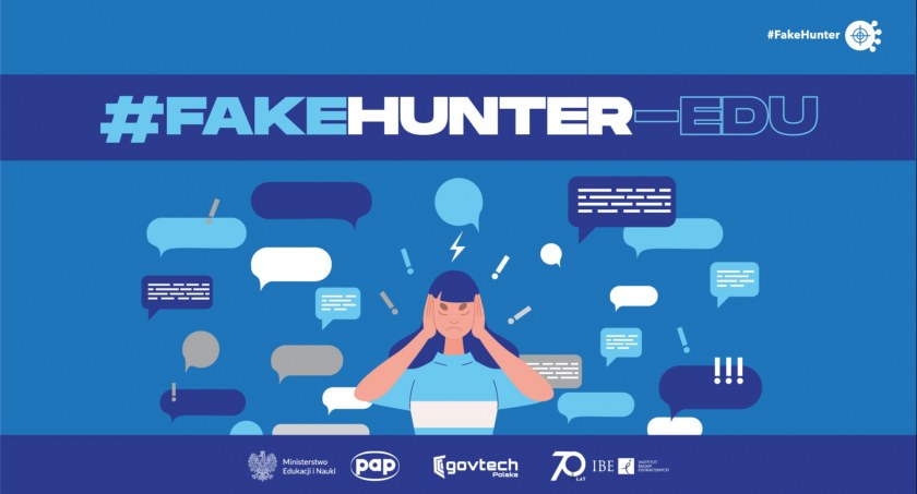 #FakeHunter-Edu – rusza ogólnopolska kampania edukacyjna na temat przeciwdziałania dezinformacji