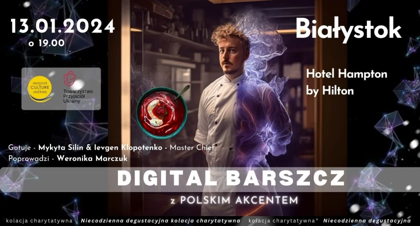 Ukraińskie smaki w nowoczesnym wydaniu. Digital Barszcz w Białymstoku w formie niezwykłego show