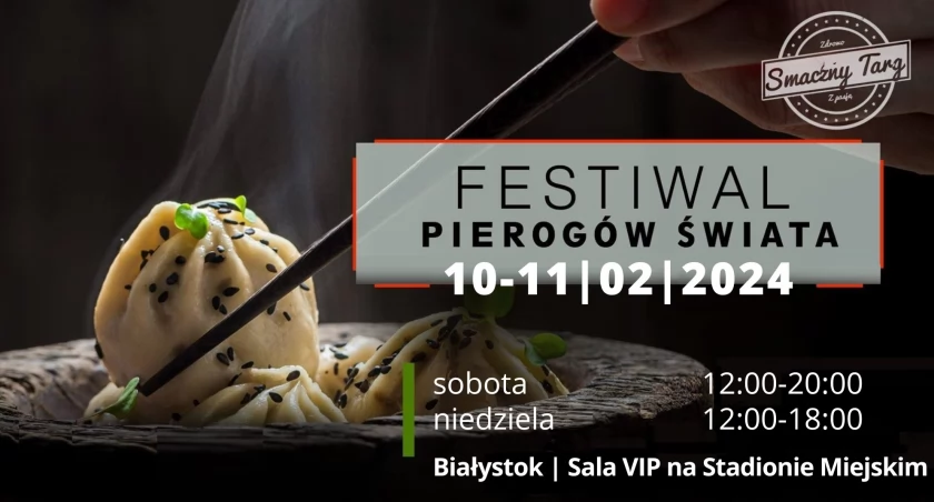 Festiwal Pierogów Świata - uczta dla podniebienia w weekend w Białymstoku