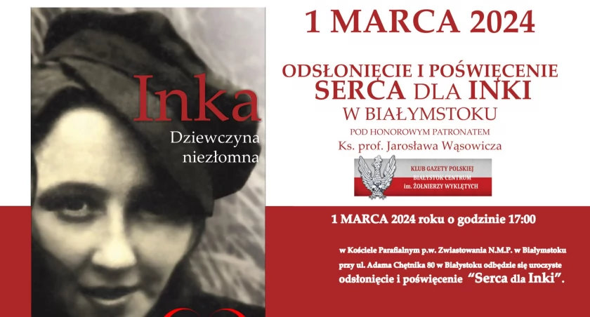 1 marca w Białymstoku odsłonięcie i poświęcenie Serca dla Inki