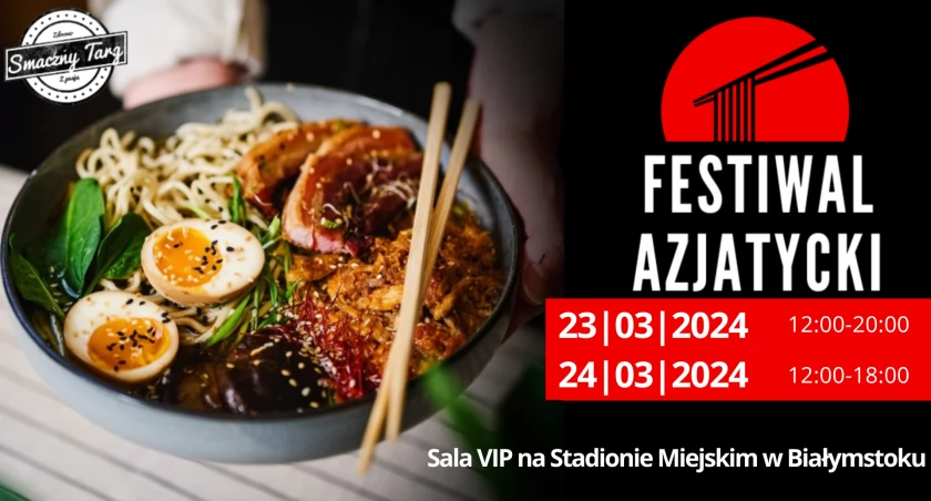 Festiwal Azjatycki, czyli smaki Wschodu w Białymstoku