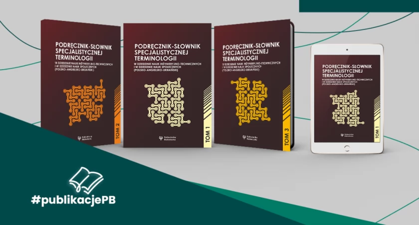 Specjalistyczny słownik dla zagranicznych studentów przygotowali pracownicy politechniki