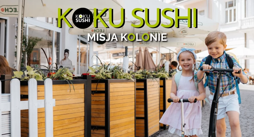 MISJA: KOLONIE. Ty zamawiasz w KOKU Sushi, dzieci z domu dziecka jadą na wakacje!