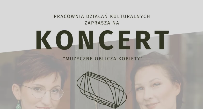 Muzyczne Oblicza Kobiet: koncert dla pań i nie tylko