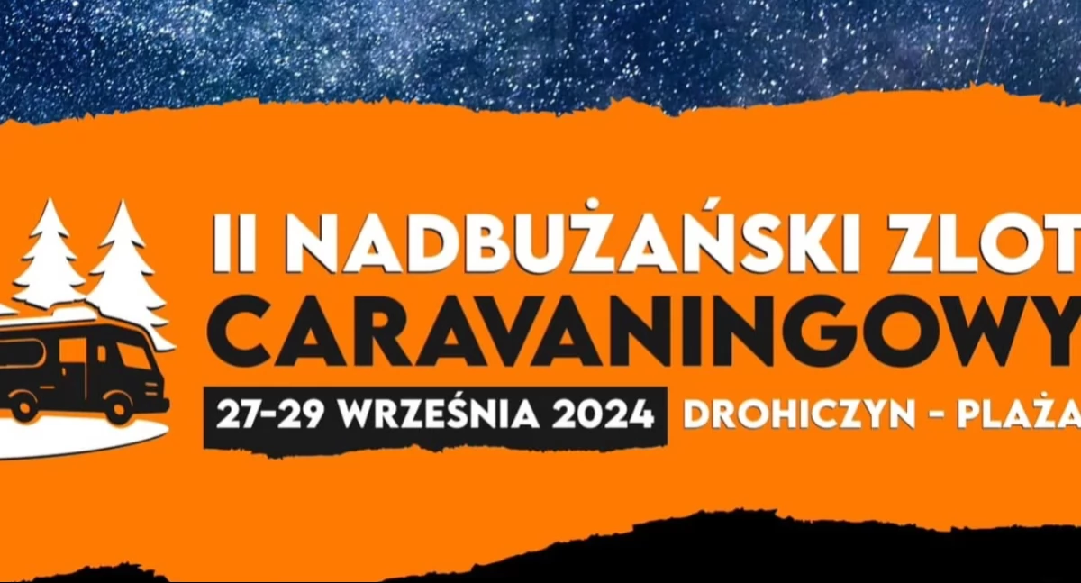 Zlot Caravaningowy w Drohiczynie: szykuje się moc atrakcji!