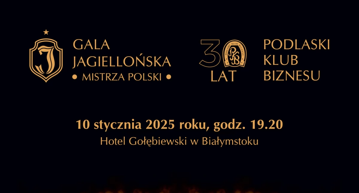 Jagiellońska Gala Mistrzów Polski i 30-lecie Podlaskiego Klubu Biznesu 