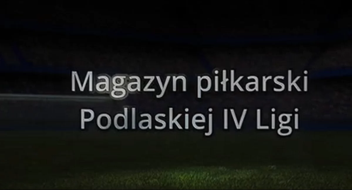 Podlaska IV liga: witaj wiosno! Na chwilę przed startem (WIDEO)