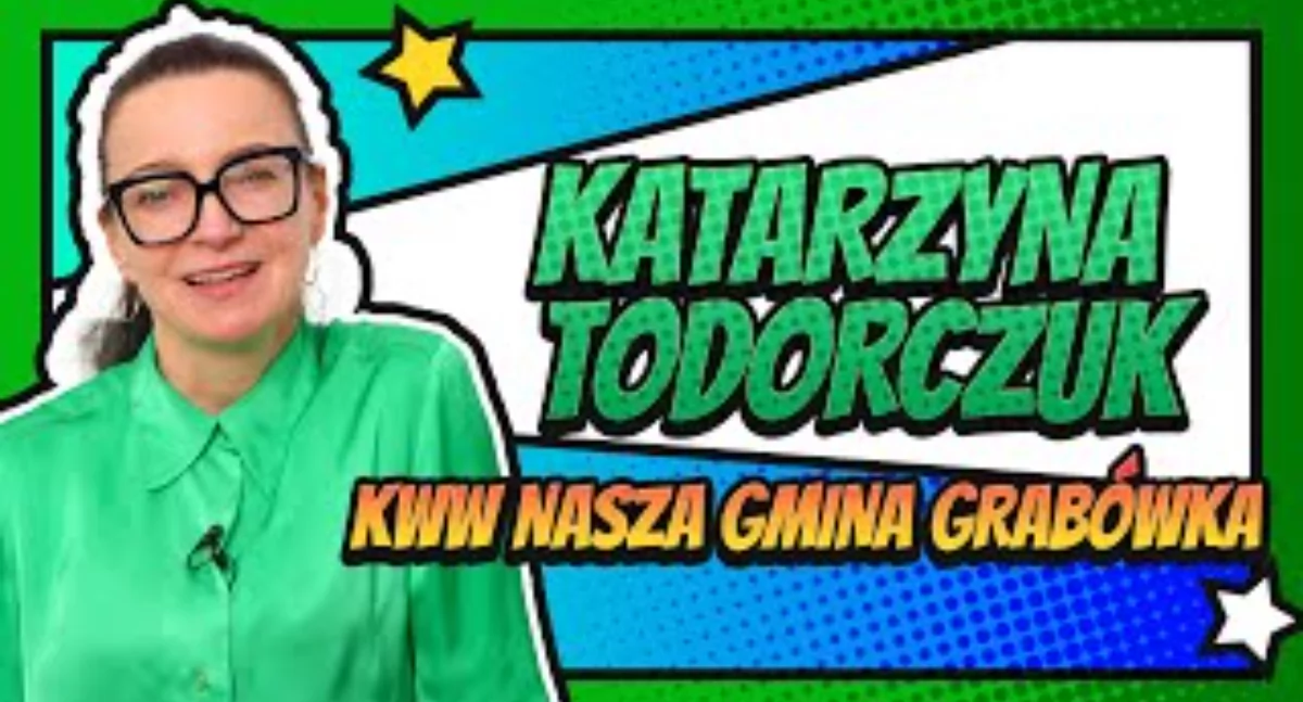 Wybory w Grabówce: Katarzyna TODORCZUK - KWW Nasza Gmina Grabówka (WIDEO)