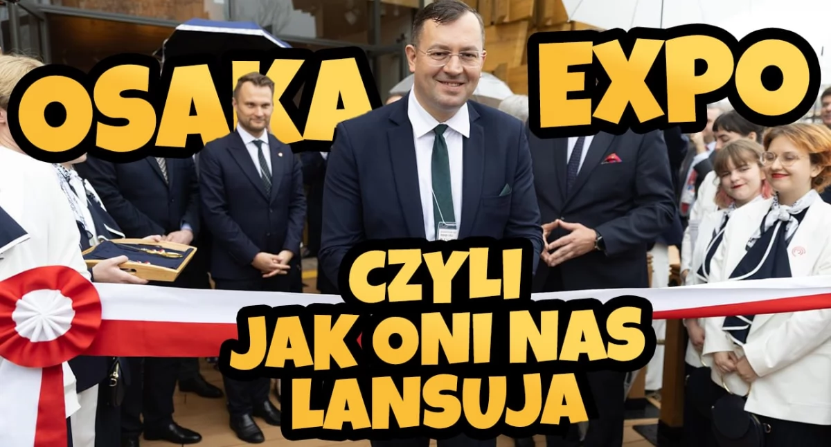 Taka gmina: Osaka Expo czyli jak oni się lansują (WIDEO)